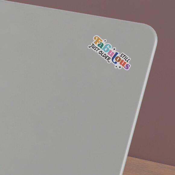 3pc - Still Fabulous Just Older Sticker Decal Pack – Tumbler, Laptop - Picture 5 of 7